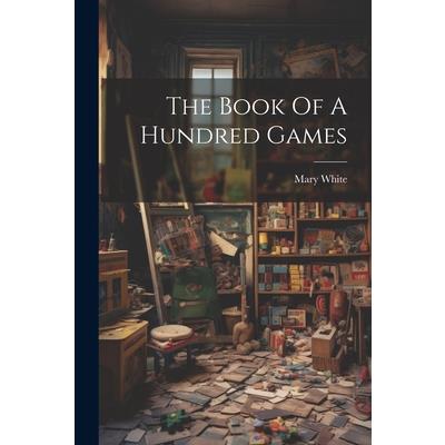 The Book Of A Hundred Games