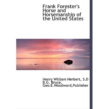 Frank Forester’s Horse and Horsemanship of the United States