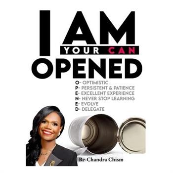 I Am Your Can Opened