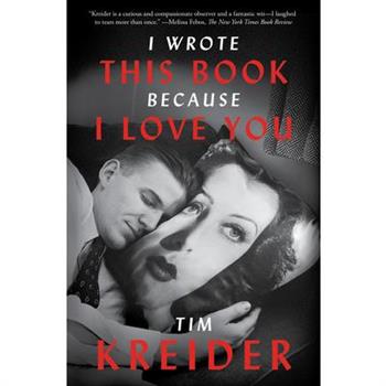 I Wrote This Book Because I Love You
