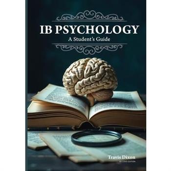 IB Psychology - A Student's Guide (2nd Edition - 2025)