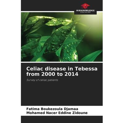 Celiac disease in Tebessa from 2000 to 2014