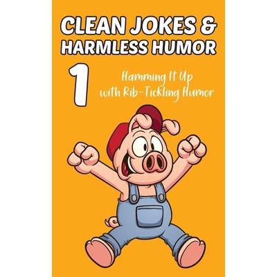 Clean Jokes & Harmless Humor, Vol. 1