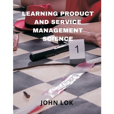 Learning Product And Service Management Science