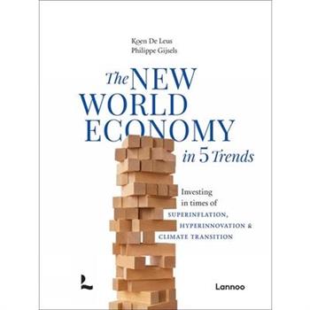 The New World Economy in 5 Trends The New World Economy in 5 Trends