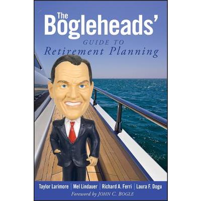 The Bogleheads' Guide to Retirement Planning