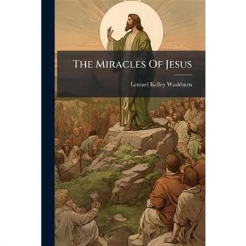 The Miracles Of Jesus