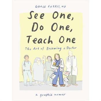 See One, Do One, Teach One