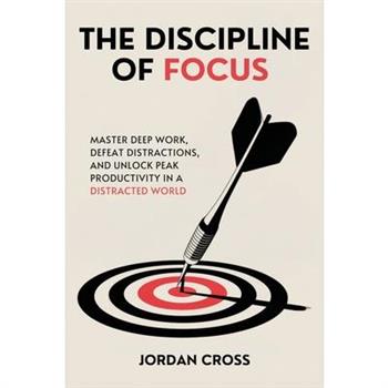 The Discipline of Focus