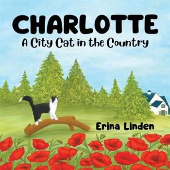 CHARLOTTE, A City Cat in the Country