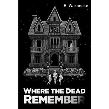 Where the Dead Remember