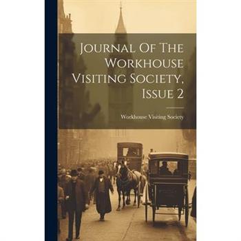 Journal Of The Workhouse Visiting Society, Issue 2