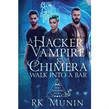 A Hacker, Vampire, and Chimera Walk into a Bar...