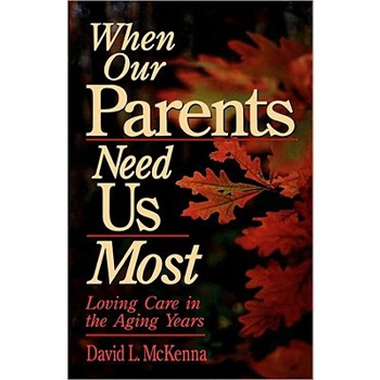 When Our Parents Need Us Most