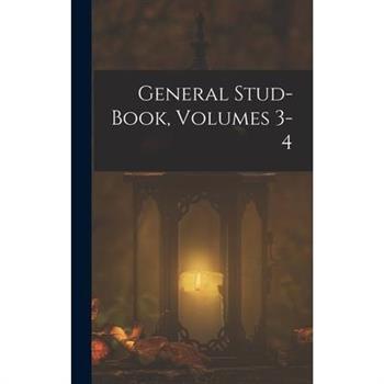 General Stud-Book, Volumes 3-4