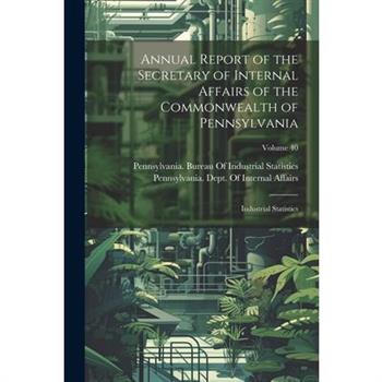 Annual Report of the Secretary of Internal Affairs of the Commonwealth of Pennsylvania