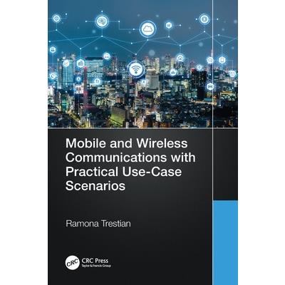 Mobile and Wireless Communications with Practical Use-Case Scenarios