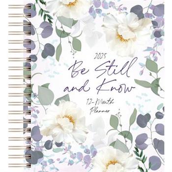 Be Still and Know (2025 Planner)