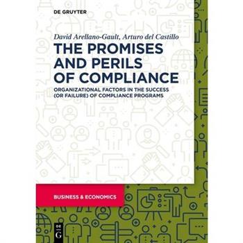 The Promises and Perils of Compliance