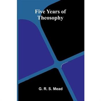 Five Years of Theosophy