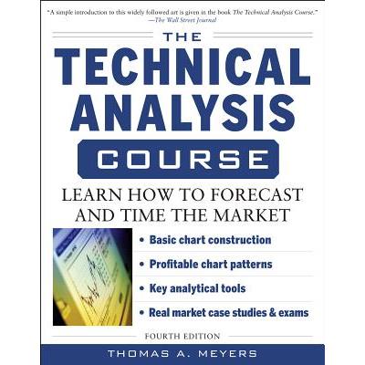 The Technical Analysis Course, Fourth Edition: Learn How to Forecast and Time the Market
