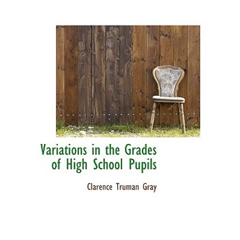 Variations in the Grades of High School Pupils