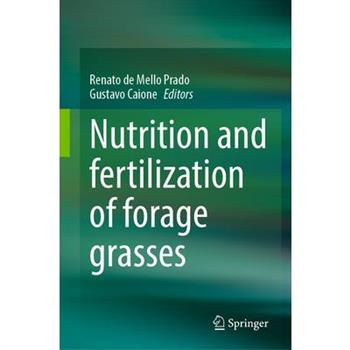 Nutrition and Fertilization of Forage Grasses
