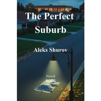 The Perfect Suburb