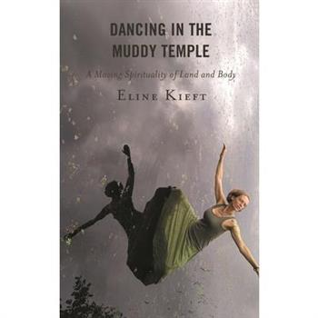 Dancing in the Muddy Temple