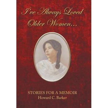 I Have Always Loved Older Women