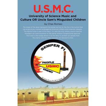 U.S.M.C. - University of Science Music and Culture OR Uncle Sams Misguided Children