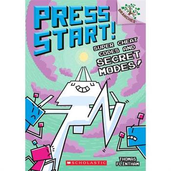 Super Cheat Codes and Secret Modes!: A Branches Book (Press Start #11), 11