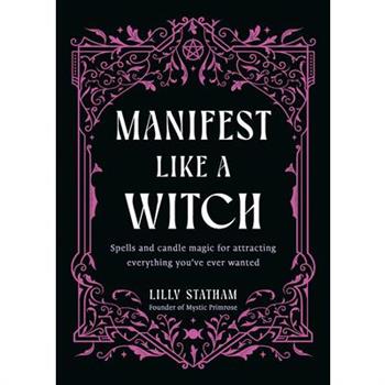 Manifest Like a Witch