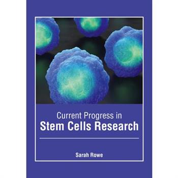 Current Progress in Stem Cells Research