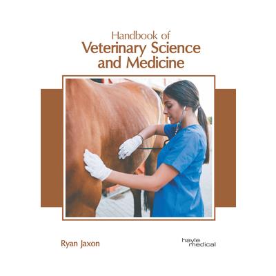 Handbook of Veterinary Science and Medicine