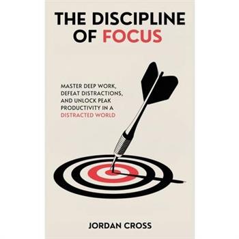 The Discipline of Focus