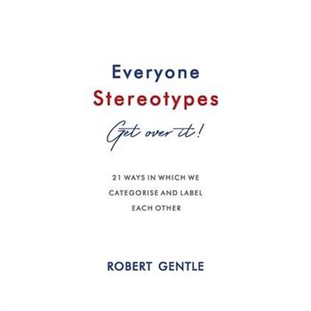 Everyone Stereotypes. Get Over It!