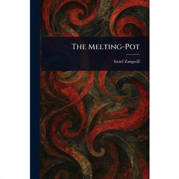 The Melting-Pot