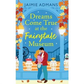 Dreams Come True at the Fairytale Museum
