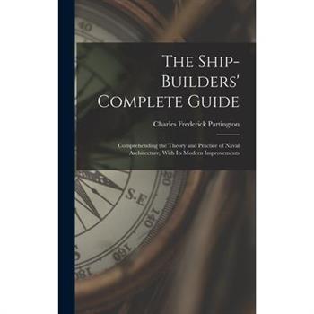 The Ship-Builders' Complete Guide