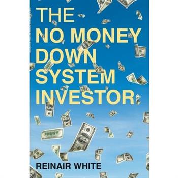 The No Money Down System Investor
