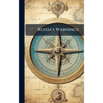 Russia’s Warnings