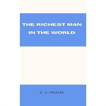The Richest Man in the World