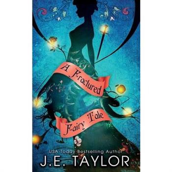 A Fractured Fairy Tale