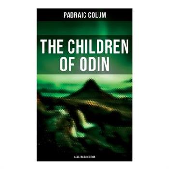 The Children of Odin (Illustrated Edition)