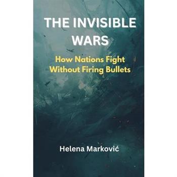 The Invisible Wars