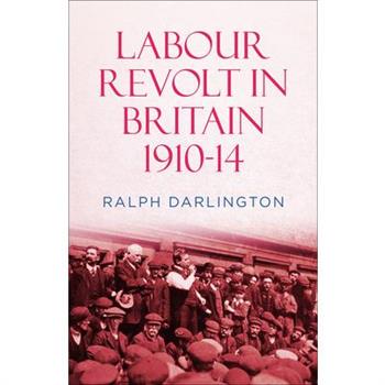 Labour Revolt in Britain 1910-14