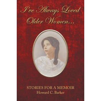 I Have Always Loved Older Women