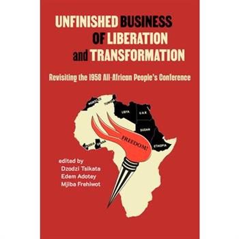 Unfinished Business of Liberation and Transformation
