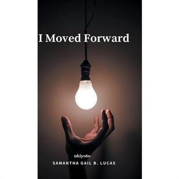 I Moved Forward